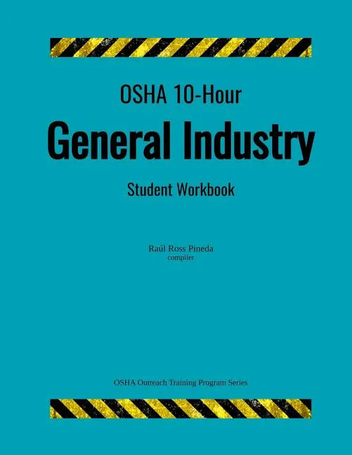 OSHA 10-Hour General Industry; Student Workbook - Paperback