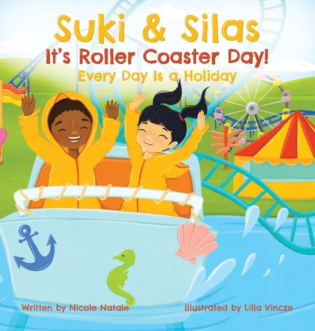 Suki & Silas It's Roller Coaster Day!: Every Day Is a Holiday - Hardcover