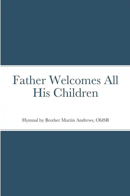 Father Welcomes All His Children - Paperback
