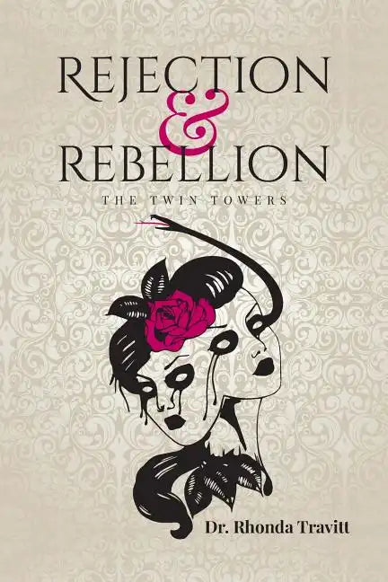 Rejection & Rebellion the Twin Towers - Paperback