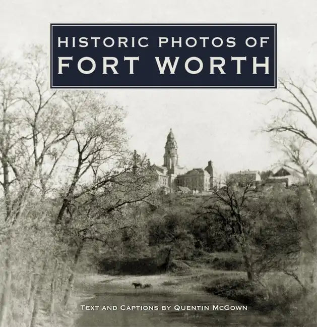 Historic Photos of Fort Worth - Hardcover