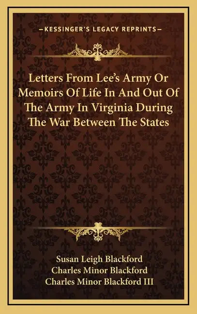 Letters from Lee's Army or Memoirs of Life in and Out of the Army in Virginia During the War Between the States - Hardcover