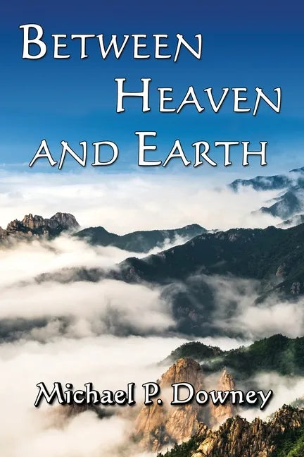 Between Heaven and Earth - Paperback