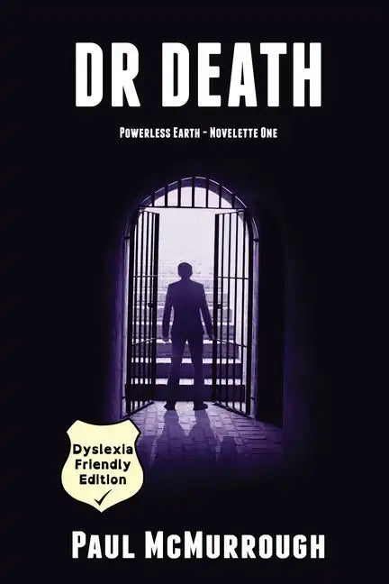 Dr Death (Powerless Earth - Novelette One) - Dyslexia Friendly Edition - Paperback