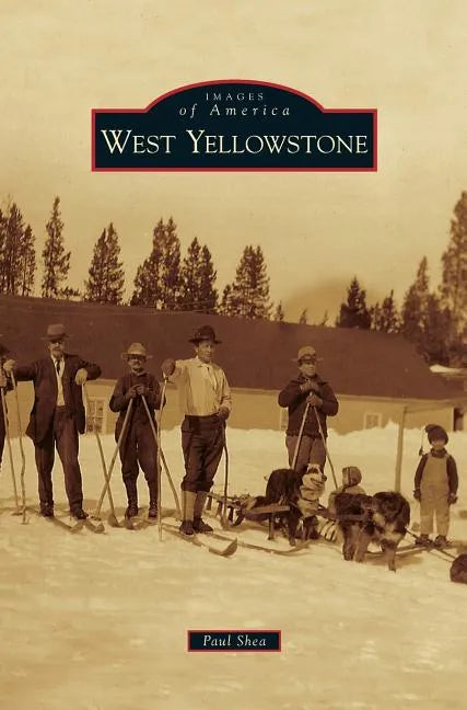West Yellowstone - Hardcover