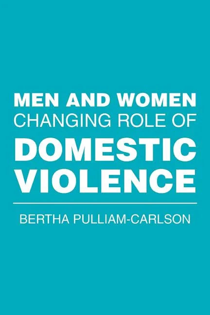 Men and Women Changing Role of Domestic Violence - Paperback