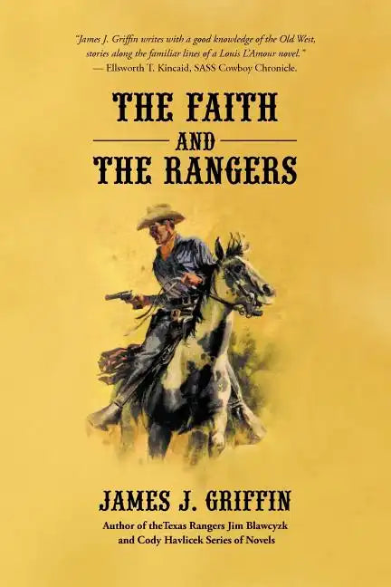 The Faith and the Rangers: A Collection of Texas Ranger & Western Stories - Paperback