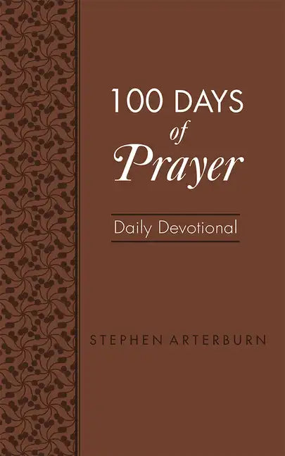 100 Days of Prayer: Daily Devotional - Paperback