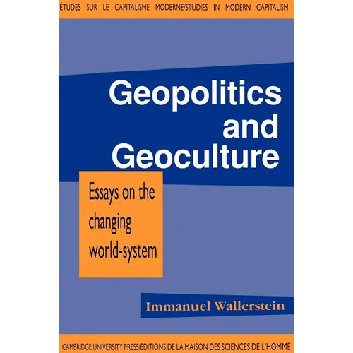 Geopolitics and Geoculture: Essays on the Changing World-System - Paperback