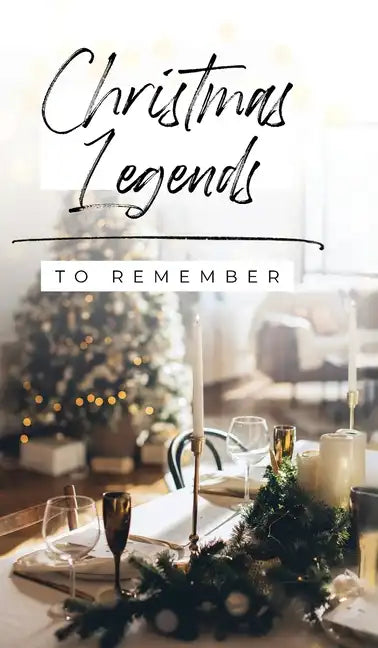 Christmas Legends to Remember - Hardcover