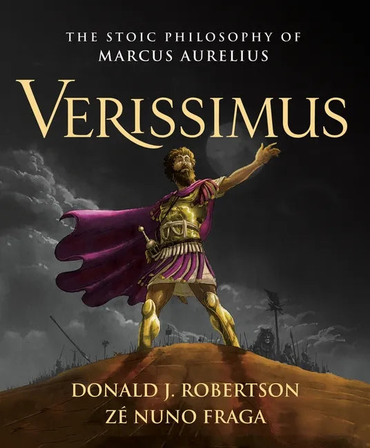 Verissimus: The Stoic Philosophy of Marcus Aurelius - Hardcover