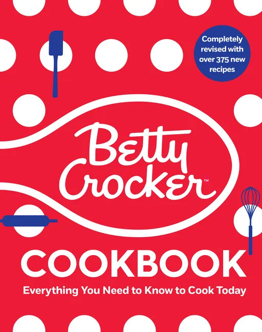 The Betty Crocker Cookbook, 13th Edition: Everything You Need to Know to Cook Today - Hardcover