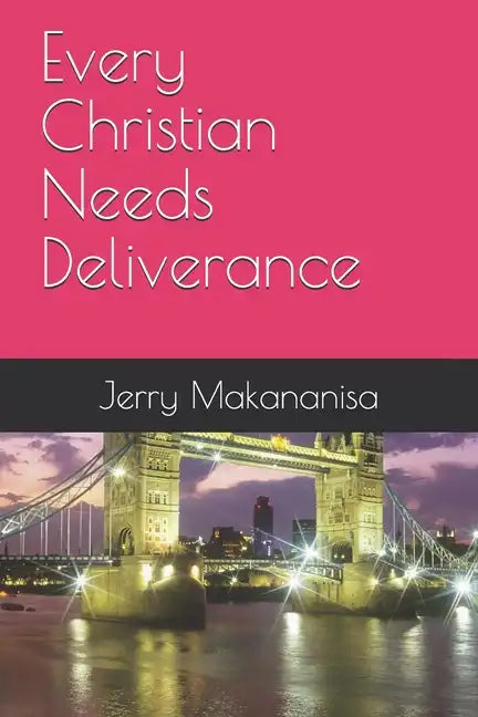 Every Christian Needs Deliverance - Paperback