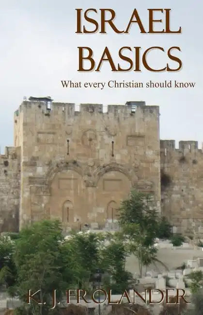 Israel Basics: What Every Christian Should Know - Paperback