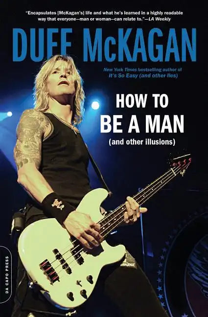 How to Be a Man: (And Other Illusions) - Paperback