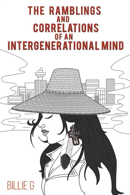The Ramblings and Correlations of an Intergenerational Mind - Paperback