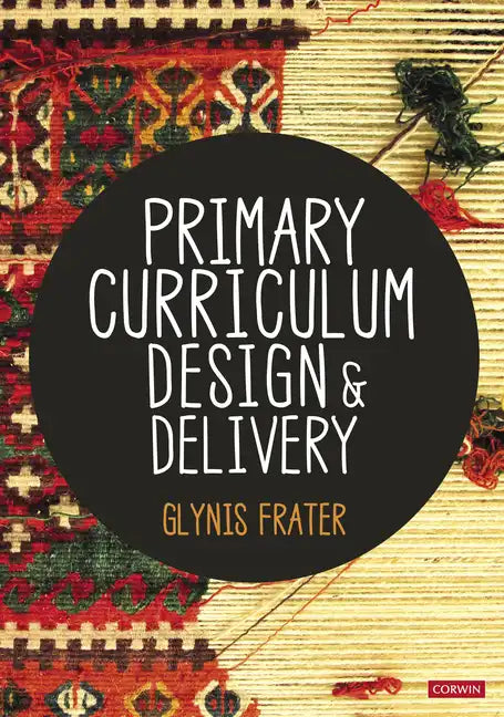 Primary Curriculum Design and Delivery - Paperback
