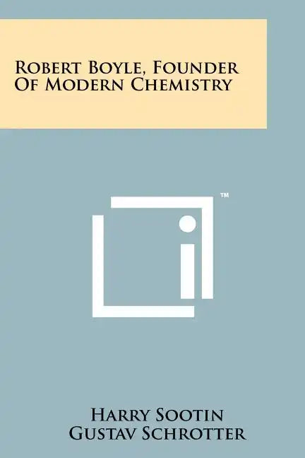 Robert Boyle, Founder Of Modern Chemistry - Paperback