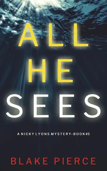 All He Sees (A Nicky Lyons FBI Suspense Thriller-Book 3) - Hardcover