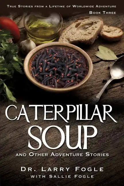 CATERPILLAR SOUP and Other Adventure Stories - Paperback