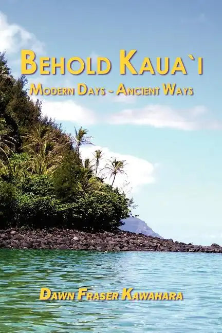 Behold Kaua'i - Paperback