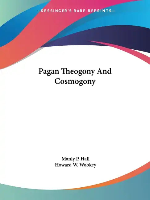 Pagan Theogony And Cosmogony - Paperback