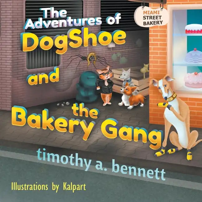 The Adventures of DogShoe and the Bakery Gang - Paperback