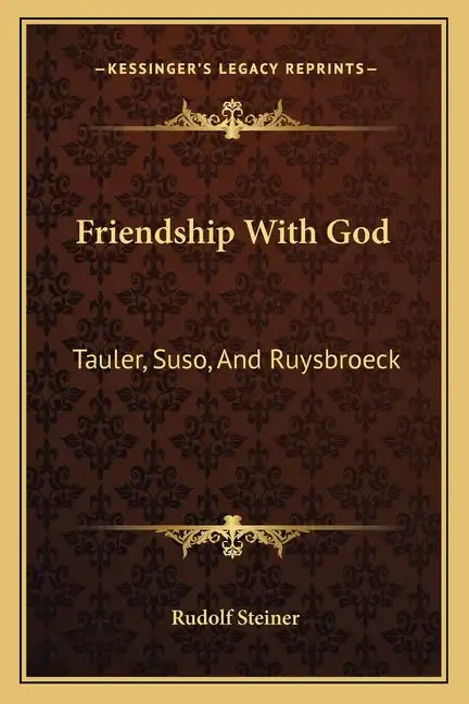 Friendship with God: Tauler, Suso, and Ruysbroeck - Paperback