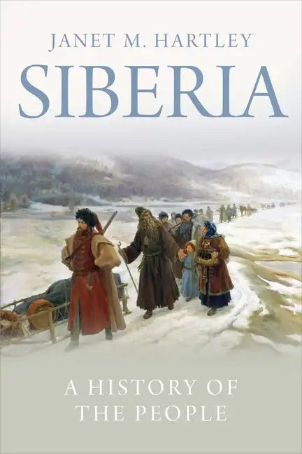Siberia: A History of the People - Paperback