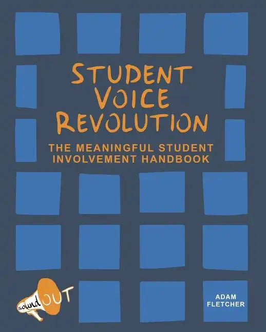 Student Voice Revolution: The Meaningful Student Involvement Handbook - Paperback