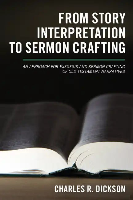From Story Interpretation to Sermon Crafting - Paperback