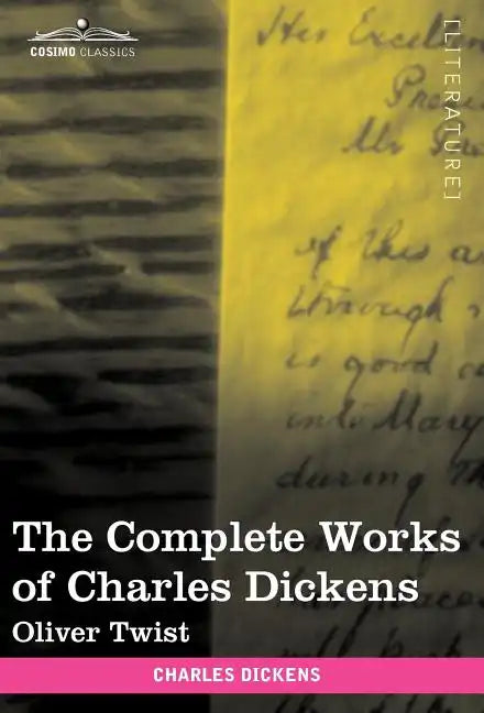 The Complete Works of Charles Dickens (in 30 Volumes, Illustrated): Oliver Twist - Hardcover