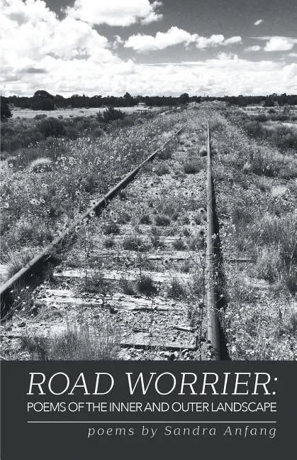 Road Worrier: Poems of the Inner and Outer Landscape - Paperback