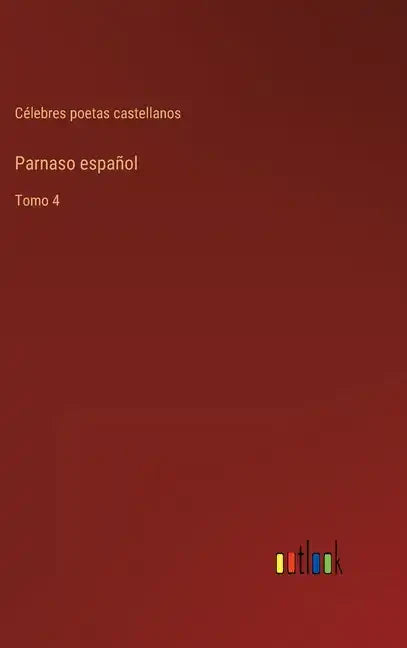 Parnaso español: Tomo 4 - Hardcover