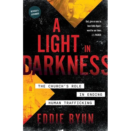 A Light in Darkness: The Church's Role in Ending Human Trafficking - Paperback