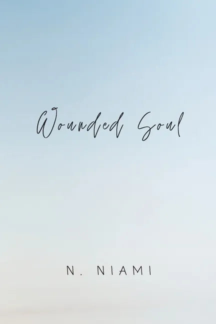 Wounded Soul: Written for Broken Hearts - Paperback