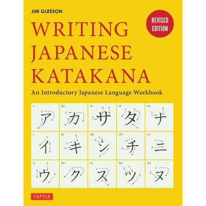 Writing Japanese Katakana: An Introductory Japanese Language Workbook - Paperback