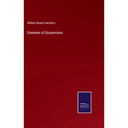 Elements of Quaternions - Hardcover