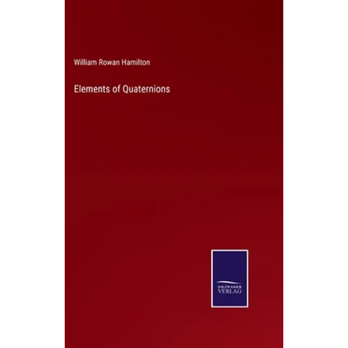 Elements of Quaternions - Hardcover