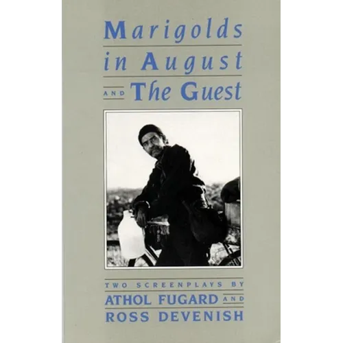 Marigolds in August / The Guest: Two Screenplays - Paperback