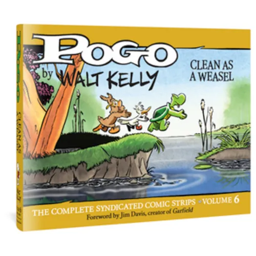 Pogo the Complete Syndicated Comic Strips: Volume 6: Clean as a Weasel - Hardcover