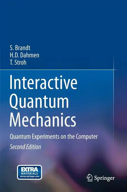 Interactive Quantum Mechanics: Quantum Experiments on the Computer - Hardcover