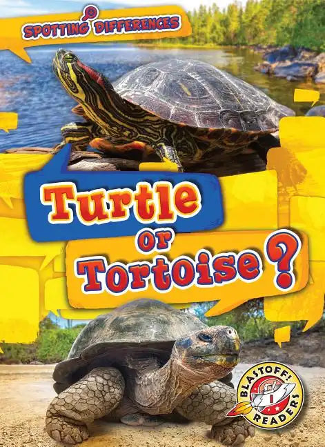 Turtle or Tortoise? - Library Binding