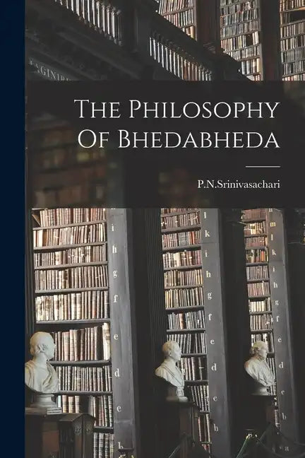 The Philosophy Of Bhedabheda - Paperback