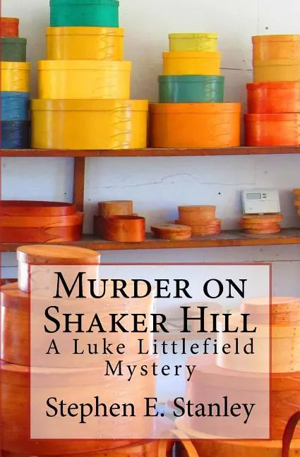 Murder on Shaker Hill: A Luke Littlefield Mystery - Paperback