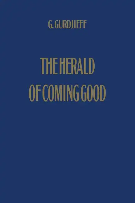 The Herald of Coming Good: First Appeal to Contemporary Humanity - Hardcover