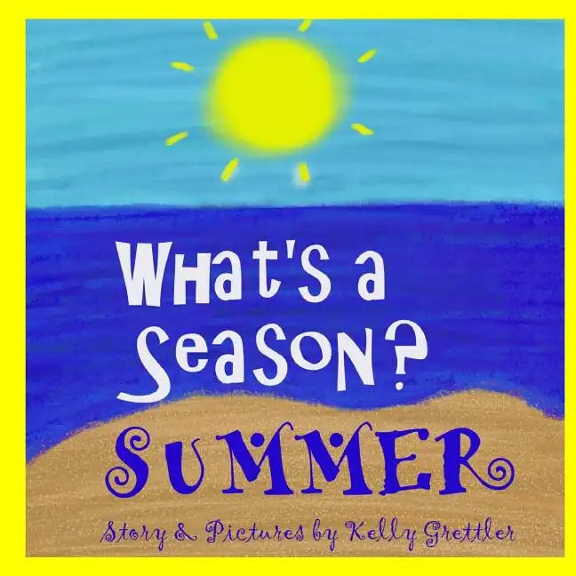 What's a Season? SUMMER - Paperback