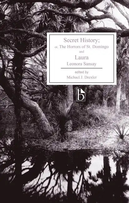 Secret History; Or, the Horrors of St. Domingo and Laura - Paperback