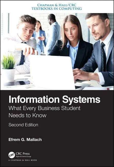 Information Systems: What Every Business Student Needs to Know, Second Edition - Paperback