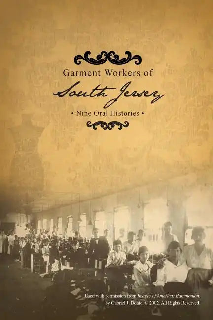Garment Workers of South Jersey: Nine Oral Histories - Paperback